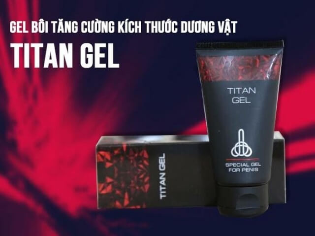 Công dụng Titan Gel