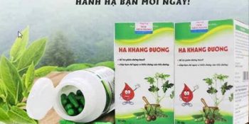 Thuốc Hạ Khang Đường Có Tốt Không, Thành Phần, Công Dụng, Cách Dùng