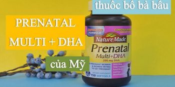 [SỰ THẬT] Prenatal Dha Có Tốt Cho Mẹ Bầu Và Thai Nhi Hay Không? Công Dụng Thế Nào? Giá Bán Ra Sao?