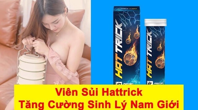 Viên sủi Hattrick là gì